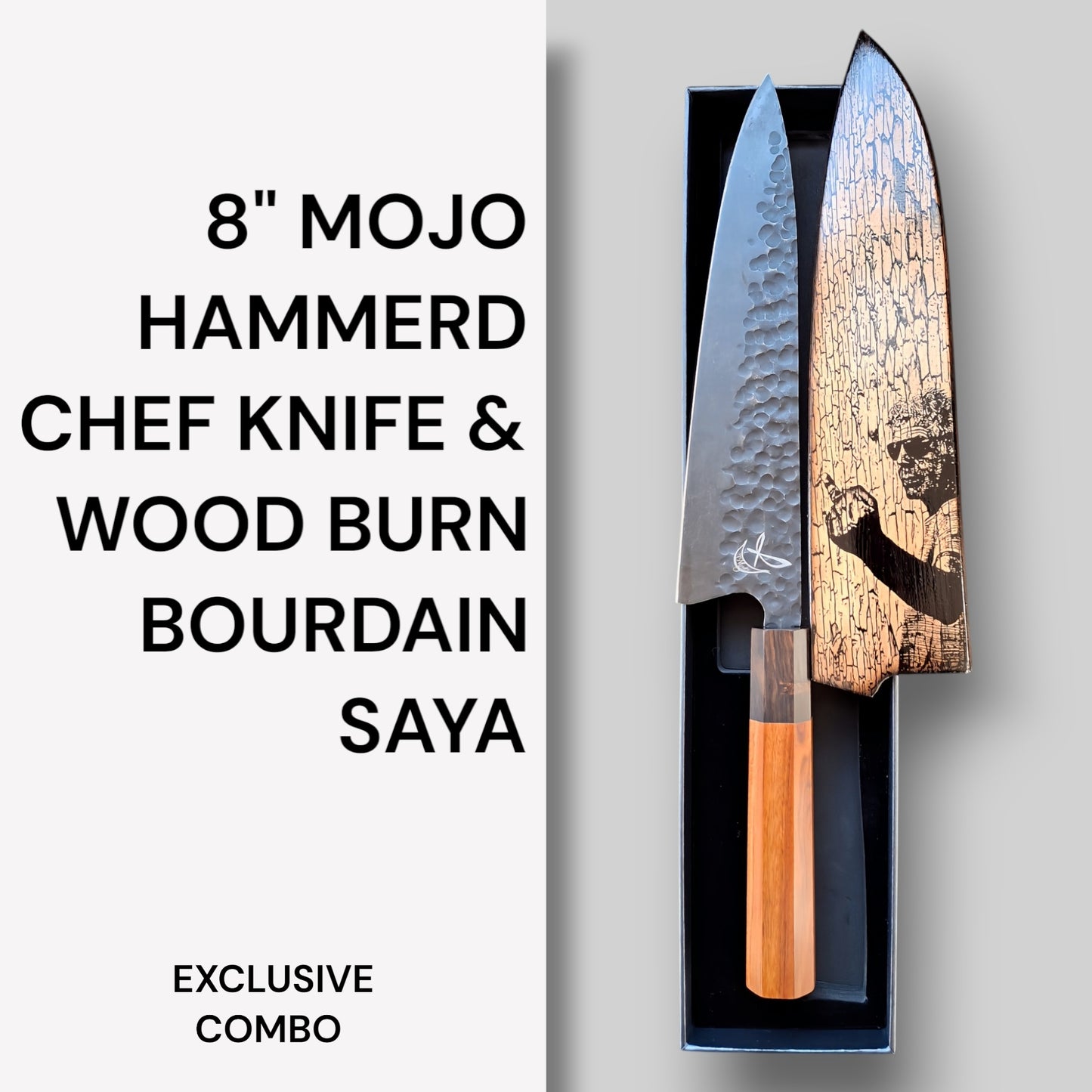 8" MOJO GYUTO AND WOOD BURN BOURDAIN SAYA COMBO