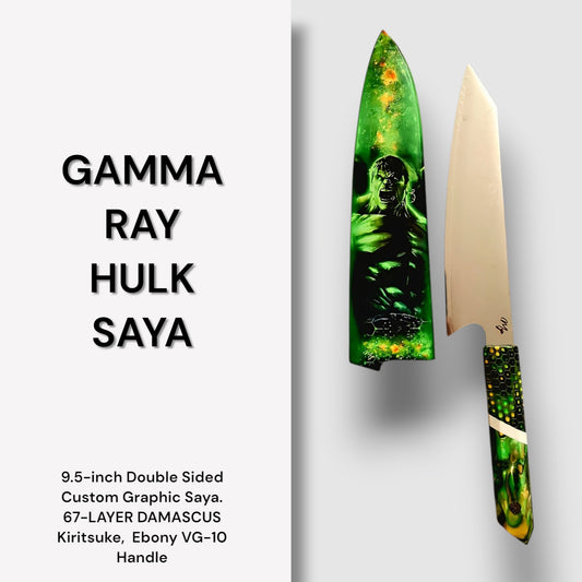 GAMMA RAY HULK SAYA & 8"-MATCHING KIRITSUKE CHEF KNIFE.